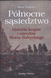Okładka książki Północne sąsiedztwo. Historia krajów i narodów Morza Bałtyckiego