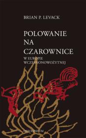 Okładka książki Polowanie na czarownice w Europie wczesnonowożytnej