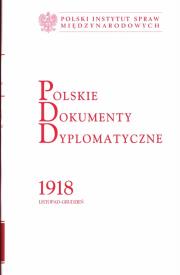 Polskie Dokumenty Dyplomatyczne 1918. Autor: Sławomir Dębski (red.). Dadada.pl Okładka książki Polskie Dokumenty Dyplomatyczne 1918