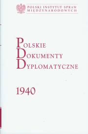 Polskie dokumenty dyplomatyczne 1940. Autor:   Praca zbiorowa. Dadada.pl Okładka książki Polskie dokumenty dyplomatyczne 1940