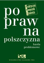 Okładka książki Poprawna polszczyzna. Hasła problemowe