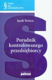 Poradnik kontrolowanego przedsiębiorcy. Autor: Jacek Świeca. Dadada.pl Okładka książki Poradnik kontrolowanego przedsiębiorcy