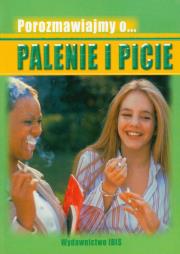 Porozmawiajmy o... Palenie i pcie. Autor: Paul Mason. Dadada.pl Okładka książki Porozmawiajmy o... Palenie i pcie