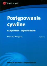 Postępowanie cywilne w pytaniach i odpowiedziach. Autor: Knoppek Krzysztof. Dadada.pl Okładka książki Postępowanie cywilne w pytaniach i odpowiedziach