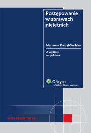 Postępowanie w sprawach nieletnich. Autor: Korcyl-Wolska Marianna. Dadada.pl Okładka książki Postępowanie w sprawach nieletnich