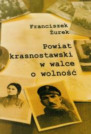 Okładka książki Powiat krasnostawski w walce o wolność