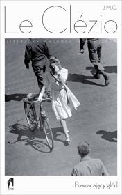 Powracający głód. Autor: Le Clezio Jean-Marie Gustave. Dadada.pl Okładka książki Powracający głód