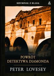 Powrót detektywa Diamonda. Autor: Lovesey Peter. Dadada.pl Okładka książki Powrót detektywa Diamonda