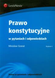 Prawo konstytucyjne w pytaniach i odpowiedziach. Autor: Granat Mirosław. Dadada.pl Okładka książki Prawo konstytucyjne w pytaniach i odpowiedziach