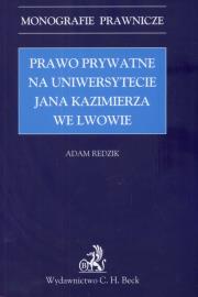 Prawo prywatne na Uniwersytecie Jana Kazimierza we Lwowie. Autor: Redzik Adam. Dadada.pl Okładka książki Prawo prywatne na Uniwersytecie Jana Kazimierza we Lwowie