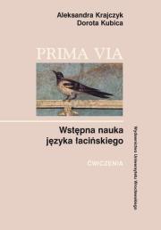 Okładka książki Prima Via Wstępna nauka języka łacińskiego Ćwiczenia