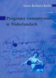 Okładka książki Programy romantyzmu w Niderlandach
