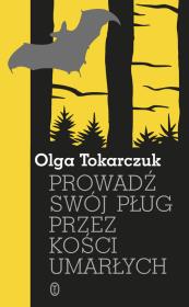 Okładka książki Prowadź swój pług przez kości umarłych