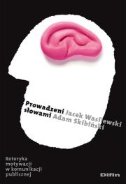 Prowadzeni słowami. Autor: Jacek Wasilewski, Skibiński Adam. Dadada.pl Okładka książki Prowadzeni słowami