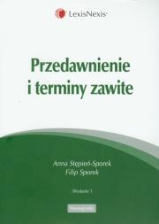 Przedawnienie i terminy zawite. Autor: Stępień-Sporek Anna, Sporek Filip. Dadada.pl Okładka książki Przedawnienie i terminy zawite