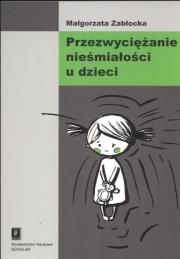 Okładka książki Przezwyciężanie nieśmiałości u dzieci