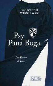 Psy Pana Boga. Los Perros de Dios. Autor: Wiśniewski Wojciech. Dadada.pl Okładka książki Psy Pana Boga. Los Perros de Dios