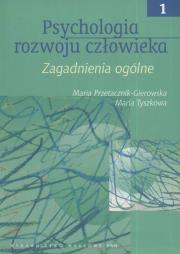 Psychologia rozwoju człowieka tom 1. Autor: Przetacznik-Gierowska Maria, Tyszkowa Maria. Dadada.pl Okładka książki Psychologia rozwoju człowieka tom 1