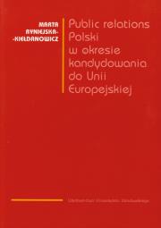 Okładka książki Public relations Polski w okresie kandydowania do Unii Europejskiej