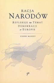 Racja narodów. Autor: Manent Pierre. Dadada.pl Okładka książki Racja narodów