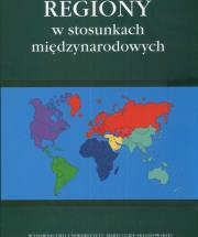 Regiony w stosunkach międzynarodowych. Autor: Topolski Dumała. Dadada.pl Okładka książki Regiony w stosunkach międzynarodowych