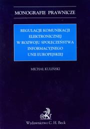 Okładka książki Regulacje komunikacji elektronicznej w rozwoju społeczeństwa informacyjnego Unii Europejskiej