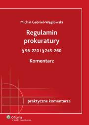 Okładka książki Regulamin prokuratury § 96-220 i § 245-260 Komentarz