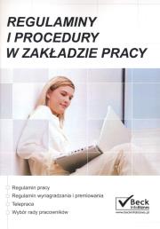 Regulaminy i procedury w zakładzie pracy. Wydawca: C.H. Beck. Dadada.pl Opakowanie Regulaminy i procedury w zakładzie pracy