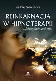 Reinkarnacja w hipnoterapii. Autor: Andrzej Kaczorowski. Dadada.pl Okładka książki Reinkarnacja w hipnoterapii