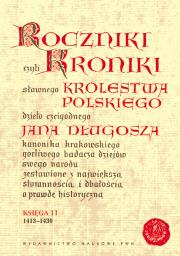 Okładka książki Roczniki czyli Kroniki sławnego Królestwa Polskiego Księga 11 lata 1413 - 1430