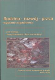 Rodzina - rozwój -  praca. Wydawca: Wydawnictwo Wyższej Szkoły Informatyki w Łodzi. Dadada.pl Opakowanie Rodzina - rozwój -  praca