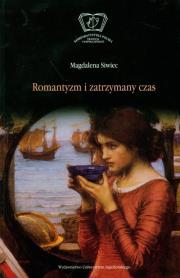 Okładka książki Romantyzm i zatrzymany czas