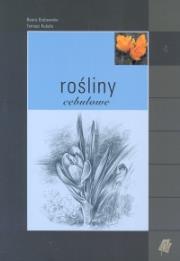 Rośliny cebulowe. Autor: Grabowska Beata, Kubala Tomasz. Dadada.pl Okładka książki Rośliny cebulowe
