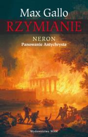 Rzymianie. Neron Panowanie Antychrysta. Autor: Gallo Max. Dadada.pl Okładka książki Rzymianie. Neron Panowanie Antychrysta