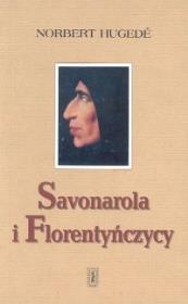Savonarola i Florentyńczycy. Autor: Hugede Norbert. Dadada.pl Okładka książki Savonarola i Florentyńczycy