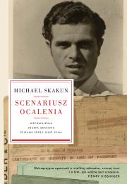 Okładka książki Scenariusz ocalenia. Wspomnienia Józefa Skakuna ..