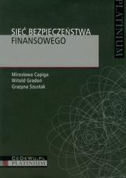 Sieć bezpieczeństwa finansowego. Autor: Capiga Mirosława, Gradoń Witold, Szustak Grażyna. Dadada.pl Okładka książki Sieć bezpieczeństwa finansowego