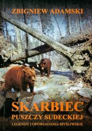 Skarbiec Puszczy Sudeckiej. Autor: Adamski Zbigniew. Dadada.pl Okładka książki Skarbiec Puszczy Sudeckiej