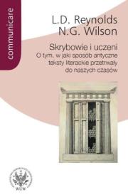 Okładka książki Skrybowie i uczeni. O tym, w jaki sposób antyczne teksty literackie przetrwały do naszych czasów