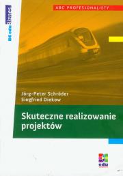 Skuteczne realizowanie  projektów. Autor: Schroder Jorg-Peter, Diekow Siegfried. Dadada.pl Okładka książki Skuteczne realizowanie  projektów