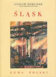 Śląsk - Cuda Polski. Autor: Gustaw Morcinek. Dadada.pl Okładka książki Śląsk - Cuda Polski