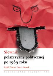Okładka książki Słownik polszczyzny politycznej po 1989 roku.
