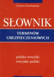 Okładka książki Słownik terminów ubezpieczeniowych polsko-rosyjski rosyjsko-polski