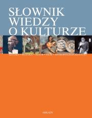 Słownik wiedzy o kulturze. Autor: Wojciech Antosik, Betata Jaskłowska-Ferreras. Dadada.pl Okładka książki Słownik wiedzy o kulturze