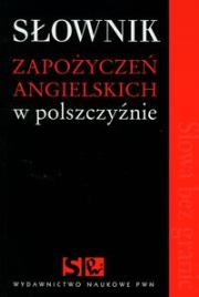 Słownik zapożyczeń angielskich w polszczyźnie. Wydawca: Wydawnictwo Naukowe PWN. Dadada.pl Opakowanie Słownik zapożyczeń angielskich w polszczyźnie