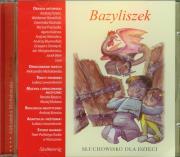 Słuchowisko dla dzieci - Bazyliszek - Audiobook. Autor: Michałowska Aleksandra. Dadada.pl Okładka książki Słuchowisko dla dzieci - Bazyliszek - Audiobook