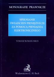 Okładka książki Spełnianie świadczeń pieniężnych za pomocą pieniądza elektronicznego