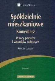 Spółdzielnie mieszkaniowe Komentarz. Autor: Dziczek Roman. Dadada.pl Okładka książki Spółdzielnie mieszkaniowe Komentarz