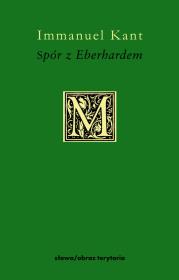 Spór z Eberhardem. Autor: Immanuel Kant. Dadada.pl Okładka książki Spór z Eberhardem