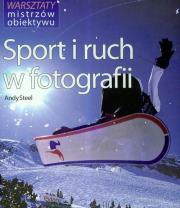 Sport i ruch w fotografii. Autor: Steel Andy. Dadada.pl Okładka książki Sport i ruch w fotografii